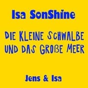 Cover von Die kleine Schwalbe und das große Meer - fun4m3