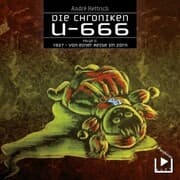 Cover von Die Chroniken U666 Folge 05 - 1937: Von einer Reise im Zorn