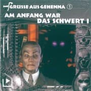 Cover von Grüsse aus Gehenna - Teil 1: Am Anfang war das Schwert
