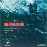Cover von Hörgespinste: Chronologie der letzten Tage - Teil 3: Ein Grab im Eis