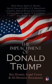 Cover von The Impeachment of President Trump: Key Events, Legal Cause & All Decisive Documents