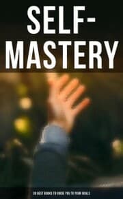 Cover von SELF-MASTERY: 30 Best Books to Guide You To Your Goals