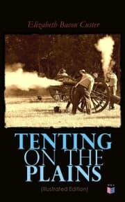 Cover von Tenting on the Plains (Illustrated Edition)