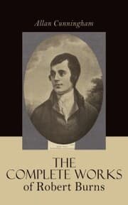 Cover von The Complete Works of Robert Burns: Containing his Poems, Songs, and Correspondence