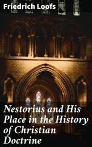 Cover von Nestorius and His Place in the History of Christian Doctrine