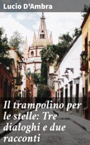 Cover von Il trampolino per le stelle: Tre dialoghi e due racconti
