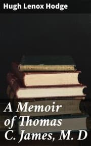 Cover von A Memoir of Thomas C. James, M. D