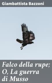 Cover von Falco della rupe; O, La guerra di Musso