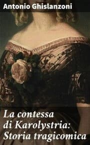 Cover von La contessa di Karolystria: Storia tragicomica