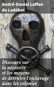 Cover von Discours sur la nécessité et les moyens de détruire l'esclavage dans les colonies