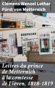 Cover von Lettres du prince de Metternich à la comtesse de Lieven, 1818-1819
