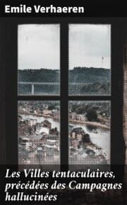 Cover von Les Villes tentaculaires, précédées des Campagnes hallucinées