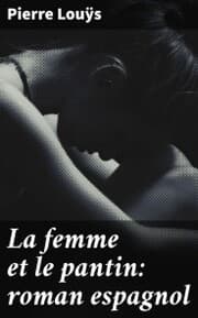 Cover von La femme et le pantin: roman espagnol