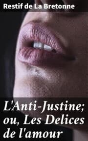 Cover von L'Anti-Justine; ou, Les Delices de l'amour