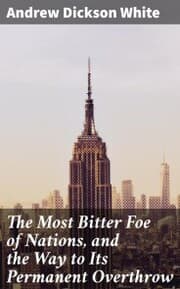 Cover von The Most Bitter Foe of Nations, and the Way to Its Permanent Overthrow