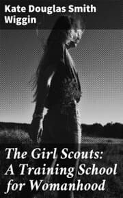 Cover von The Girl Scouts: A Training School for Womanhood