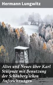Cover von Altes und Neues über Karl Stülpner mit Benutzung der Schönberg'schen Aufzeichnungen