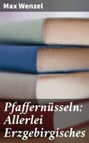 Cover von Pfaffernüsseln: Allerlei Erzgebirgisches