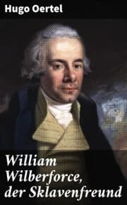 Cover von William Wilberforce, der Sklavenfreund