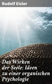 Cover von Das Wirken der Seele: Ideen zu einer organischen Psychologie