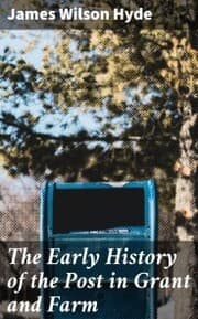 Cover von The Early History of the Post in Grant and Farm