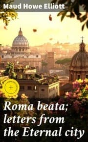 Cover von Roma beata; letters from the Eternal city