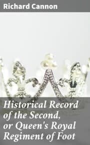 Cover von Historical Record of the Second, or Queen's Royal Regiment of Foot