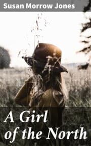Cover von A Girl of the North