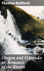 Cover von Oregon and Eldorado; or, Romance of the Rivers