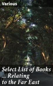 Cover von Select List of Books ... Relating to the Far East
