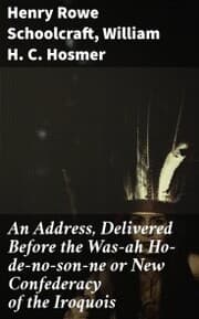 Cover von An Address, Delivered Before the Was-ah Ho-de-no-son-ne or New Confederacy of the Iroquois
