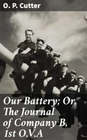 Cover von Our Battery; Or, The Journal of Company B, 1st O.V.A