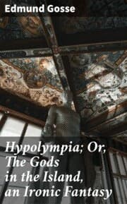 Cover von Hypolympia; Or, The Gods in the Island, an Ironic Fantasy