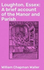 Cover von Loughton, Essex: A brief account of the Manor and Parish