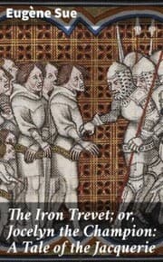 Cover von The Iron Trevet; or, Jocelyn the Champion: A Tale of the Jacquerie