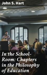 Cover von In the School-Room: Chapters in the Philosophy of Education