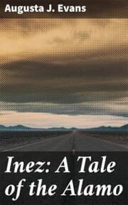Cover von Inez: A Tale of the Alamo