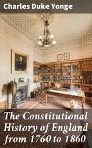 Cover von The Constitutional History of England from 1760 to 1860