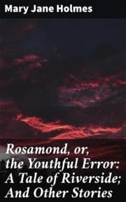 Cover von Rosamond, or, the Youthful Error: A Tale of Riverside; And Other Stories