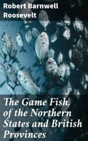 Cover von The Game Fish, of the Northern States and British Provinces