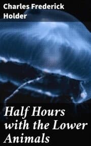 Cover von Half Hours with the Lower Animals