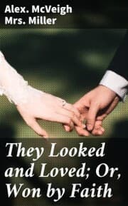 Cover von They Looked and Loved; Or, Won by Faith