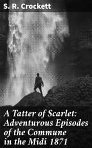 Cover von A Tatter of Scarlet: Adventurous Episodes of the Commune in the Midi 1871