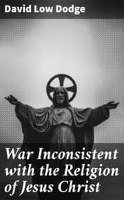 Cover von War Inconsistent with the Religion of Jesus Christ