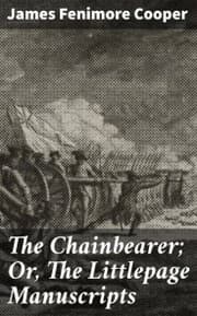 Cover von The Chainbearer; Or, The Littlepage Manuscripts