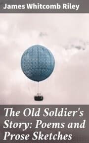 Cover von The Old Soldier's Story: Poems and Prose Sketches