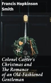 Cover von Colonel Carter's Christmas and The Romance of an Old-Fashioned Gentleman
