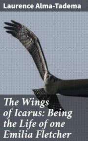 Cover von The Wings of Icarus: Being the Life of one Emilia Fletcher
