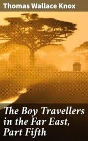 Cover von The Boy Travellers in the Far East, Part Fifth