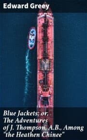 Cover von Blue Jackets; or, The Adventures of J. Thompson, A.B., Among 'the Heathen Chinee'